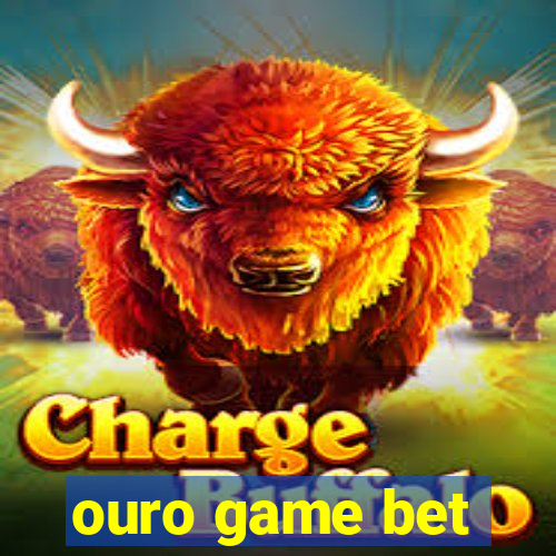 ouro game bet